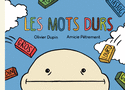 Mots durs (Les)